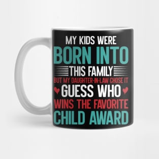 Daughter-In-Law Wins Favorite Child Award Funny Family Humor Mug